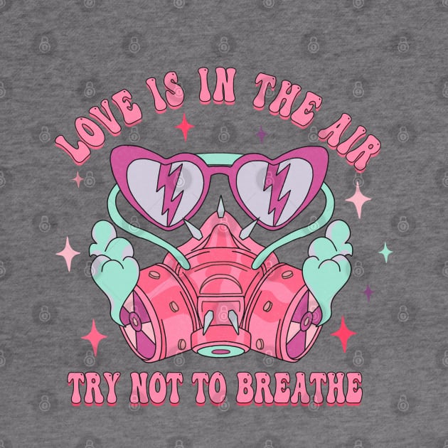 Love is in the Air Try not to Breathe by Kylie Paul